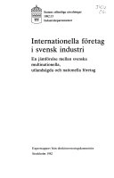 Internationella företag i svensk industri : en jämförelse mellan svenska multinationella, utlandsägda och nationella företag; Direktinvesteringskommittén; 1982