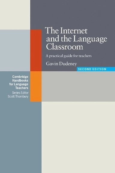 Internet and the language classroom - a practical guide for teachers; Gavin (international House,  Barcelona) Dudeney; 2007