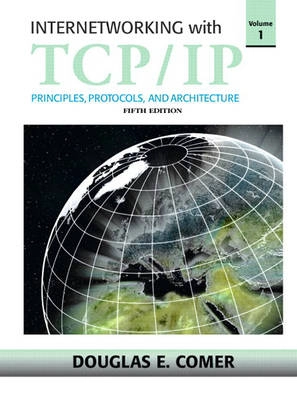 Internetworking with TCP/IP; Douglas E. Comer; 2006