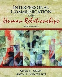 Interpersonal communication and human relationships; Mark L. Knapp; 2000