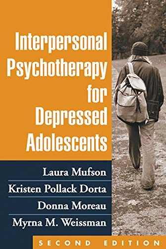 Interpersonal psychotherapy for depressed adolescents; Laura Mufson, Kristen Pollack Dorta, Donna Moreau, Myrna M. Weissman; 2004