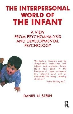 Interpersonal world of the infant - a view from psychoanalysis and developm