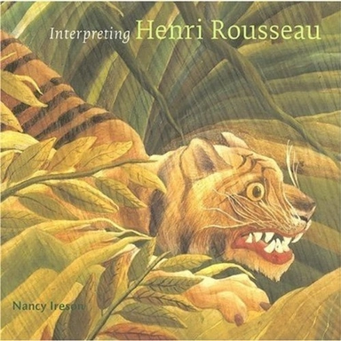 Interpreting Henri Rousseau; Nancy Ireson; 2006