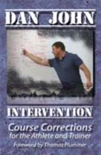 Intervention : course corrections for the athlete and trainer; Dan. John; 2013