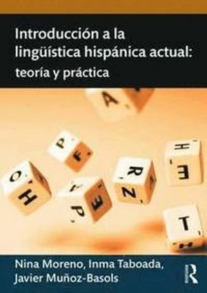 Introducción a la lingüística hispánica actual : teoría y práctica; Javier Muñoz-Basols; 2017
