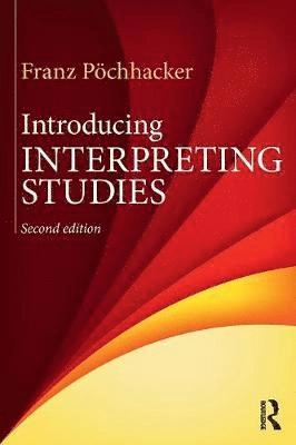 Introducing interpreting studies; Franz. Pöchhacker; 2016