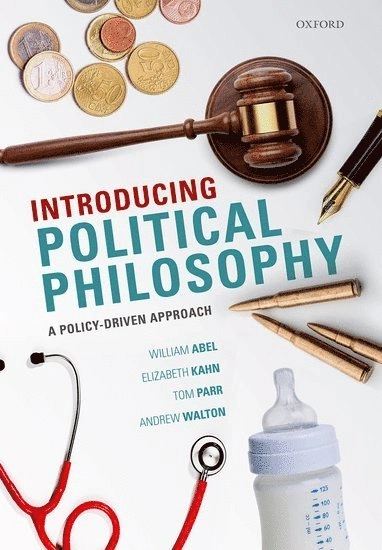 Introducing political philosophy : a policy-driven approach; William Abel; 2021
