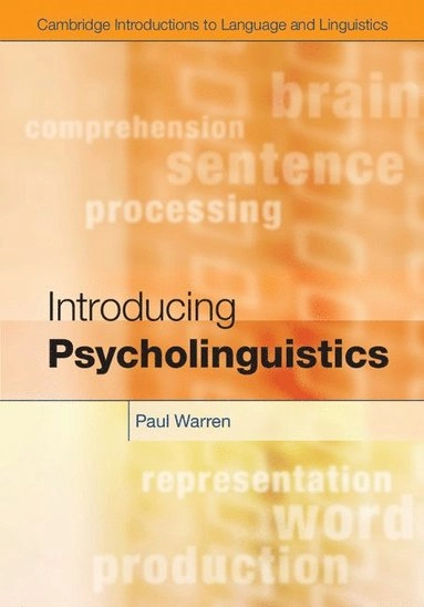Introducing psycholinguistics; Paul Warren; 2013