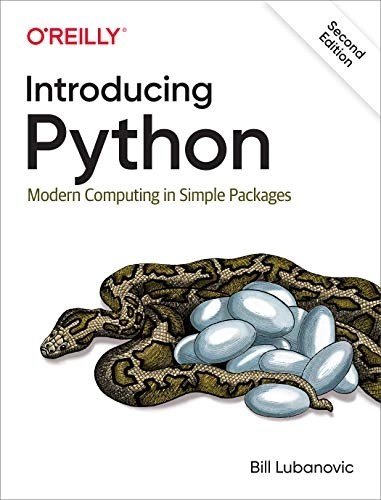 Introducing Python : modern computing in simple packages; Bill Lubanovic; 2019