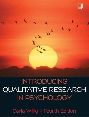 Introducing Qualitative Research in Psychology; Carla Willig; 2022