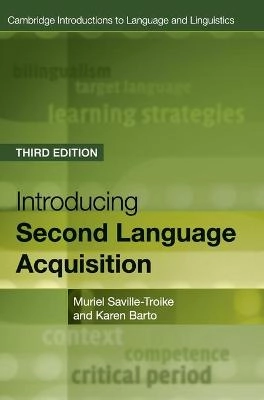 Introducing second language acquisition; Muriel Saville-Troike; 2017
