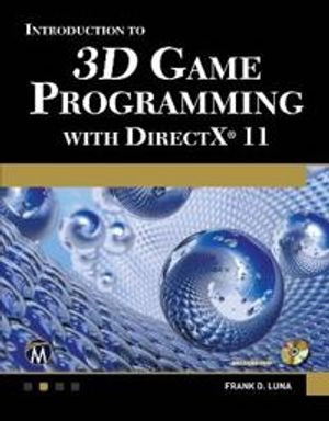 Introduction to 3D game programming with DirectX 11; Frank D. Luna; 2012