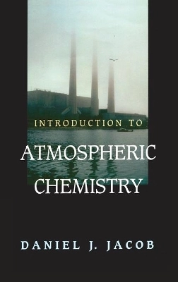 Introduction to atmospheric chemistry; Daniel J. Jacob; 1999