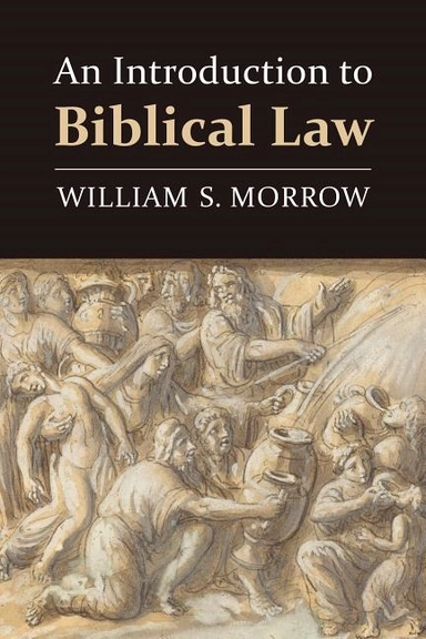 Introduction to biblical law; William S. Morrow; 2017
