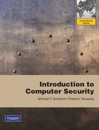 Introduction to computer security; Michael T. Goodrich; 2011