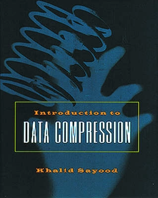 Introduction to data compression; Khalid Sayood; 2000