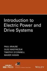 Introduction to Electric Power and Drive Systems; Paul C. Krause, Oleg Wasynczuk, Maher Hasan; 2017