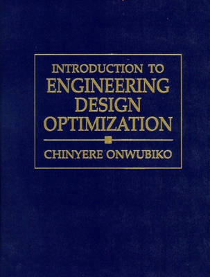 Introduction to engineering design optimization; Chinyere Okechi Onwubiko; 2000