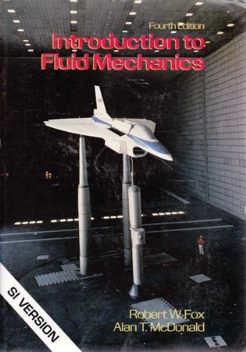 Introduction to fluid mechanics : SI version; Robert W. Fox; 1994