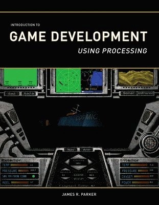Introduction to Game Development; James R Parker; 2015