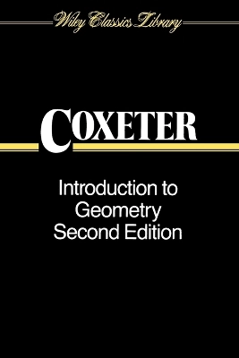 Introduction to Geometry; H. S. M. Coxeter; 1989