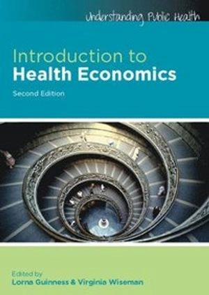 Introduction to health economics; Lorna Guinness, Virginia Wiseman; 2011