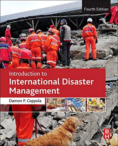 Introduction to international disaster management; Damon P. Coppola; 2020