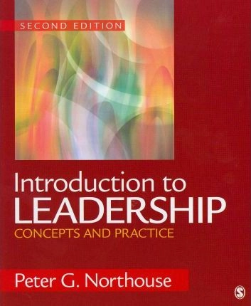 Introduction to leadership : concepts and practice 
