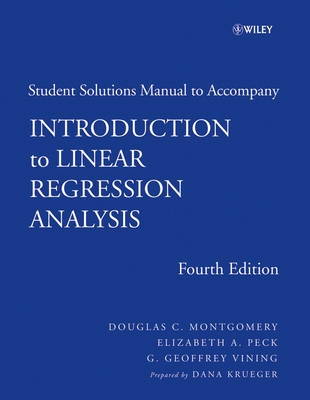 Introduction to Linear Regression Analysis, Student Solutions Manual , 4th