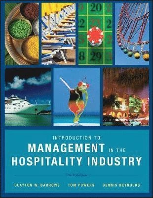 Introduction to Management in the Hospitality Industry; Clayton W. Barrows, Tom Powers, Dennis Reynolds; 2011