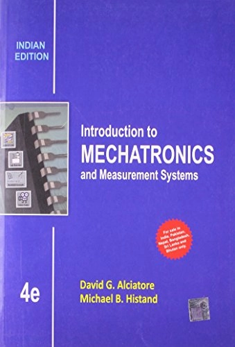 Introduction to Mechatronics and Measurement; David G. Alciatore; 2011