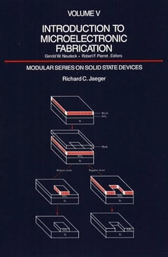 Introduction to microelectronic fabrication; Richard C. Jaeger; 1988