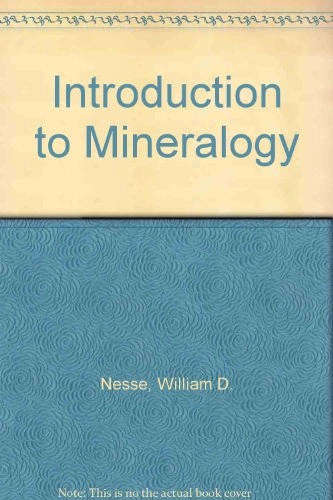 Introduction to Mineralogy, Second International Edition; William D Nesse; 2013