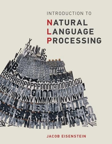 Introduction to natural language processing; Jacob Eisenstein; 2019