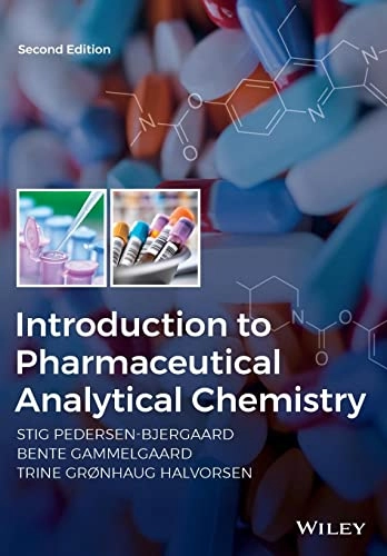 Introduction to pharmaceutical analytical chemistry; Stig Pedersen-Bjergaard; 2019