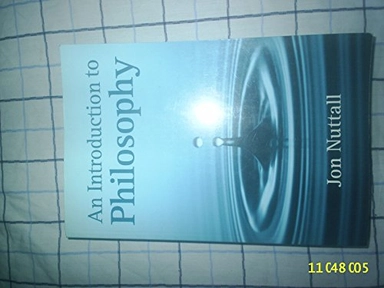 Introduction to philosophy; Jon Nuttall; 2002
