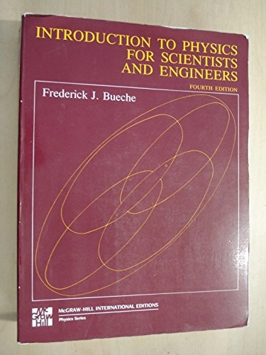 Introduction to physics for scientists and engineers; Frederick J. Bueche; 1975