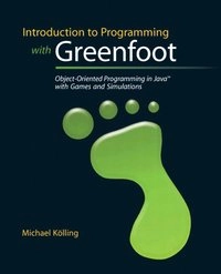 Introduction to programming with Greenfoot : object-oriented programming in Java with games and simulations; Michael. Kölling; 2010
