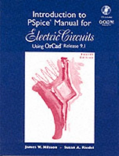 Introduction to PSpice manual electric circuits using ORCad release 9.1