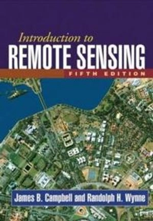 Introduction to remote sensing; James B. Campbell; 2011