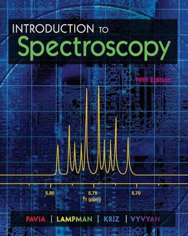 Introduction to spectroscopy; Donald L. Pavia, Gary M. Lampman, George S. Kriz, James R. Vyvyan; 2015
