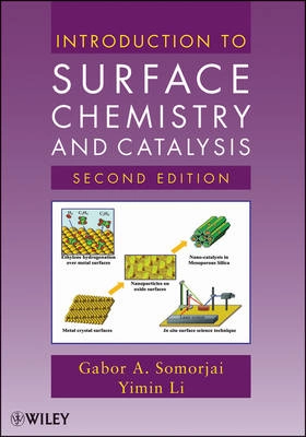 Introduction to Surface Chemistry and Catalysis; Gabor A. Somorjai; 2010