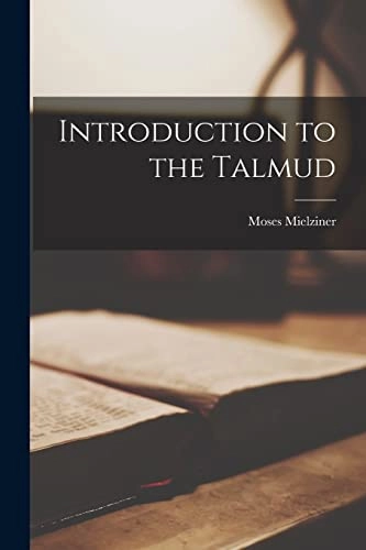 Introduction to the Talmud; Mielziner Moses; 2022