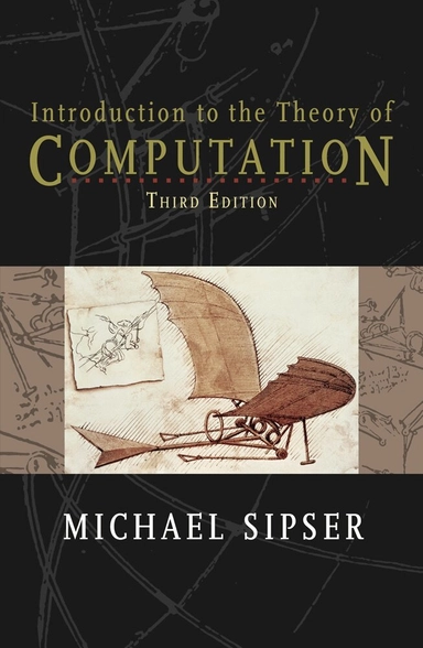 Introduction to the theory of computation; Michael Sipser; 2013