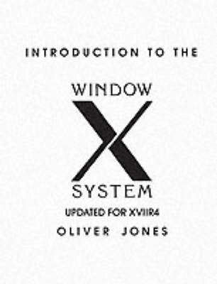 Introduction to the X Window System; Oliver Jones; 1989