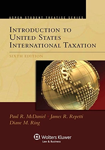 Introduction to United States International Taxation; Paul R. McDaniel, James R. Repetti; 2014