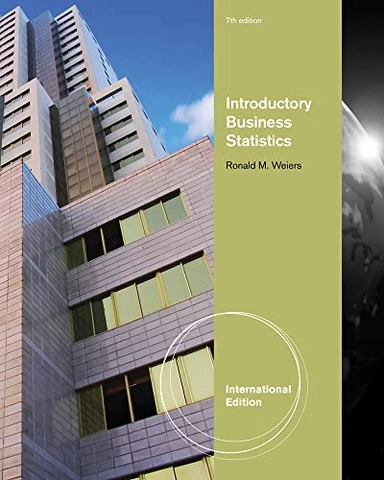 Introductory Business Statistics, International Edition (with Bind In Printed Access Card); Ronald Weiers; 2010