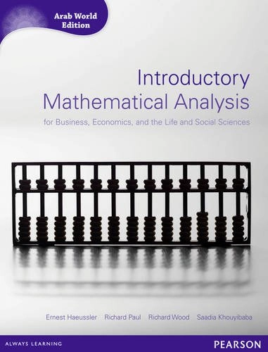 Introductory Mathematical Analysis for Business, Economics and Life and Social Sciences (Arab World Editions); Ernest F Haeussler; 2012