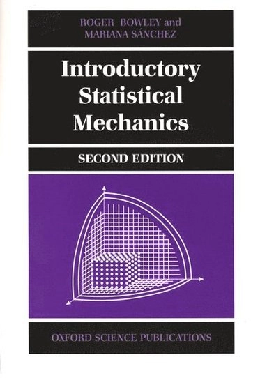 Introductory statistical mechanics; Roger Bowley; 1999