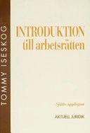 Introduktion till arbetsrätten; Norstedts Juridik; 2004